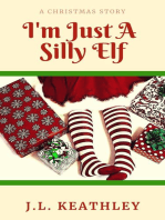 I'm Just A Silly Elf