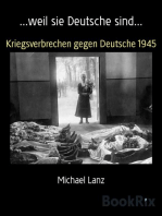 ...weil sie Deutsche sind...: Kriegsverbrechen gegen Deutsche 1945