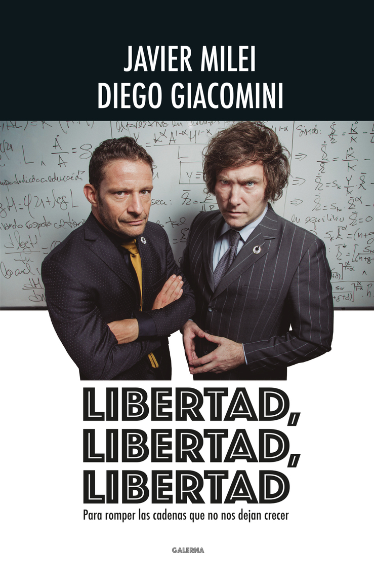 Lea Libertad, libertad, libertad de Javier Milei y Diego en