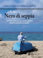 Nero di Seppia. Dai taccuini di un giornalista seduto in riva al mare