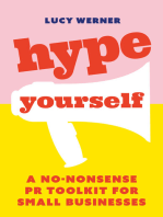 Hype Yourself: A no-nonsense PR toolkit for small businesses