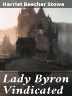 Lady Byron Vindicated: A history of the Byron controversy from its beginning in 1816 to the present time