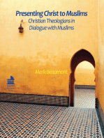 Presenting Christ to Muslims: Christian Theologians in Dialogue with Muslins
