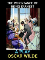 The Importance of Being Earnest: A Play