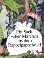 Ein Sack voller Märchen aus dem Rappelpappelwald: Ein Buch für Kinder von 6 bis 10 Jahren