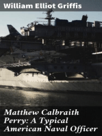 Matthew Calbraith Perry: A Typical American Naval Officer