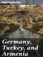 Germany, Turkey, and Armenia: A Selection of Documentary Evidence Relating to the Armenian Atrocities from German and other Sources