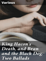 King Hacon's Death, and Bran and the Black Dog: Two Ballads