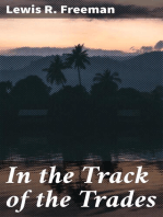 In the Track of the Trades: The Account of a Fourteen Thousand Mile Yachting Cruise to the Hawaiis, Marquesas, Societies, Samoas and Fijis