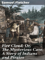 Fire Cloud; Or, The Mysterious Cave. A Story of Indians and Pirates