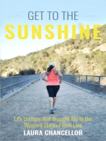 Get to the Sunshine: Life Lessons that Brought Me to the Western States Finish Line