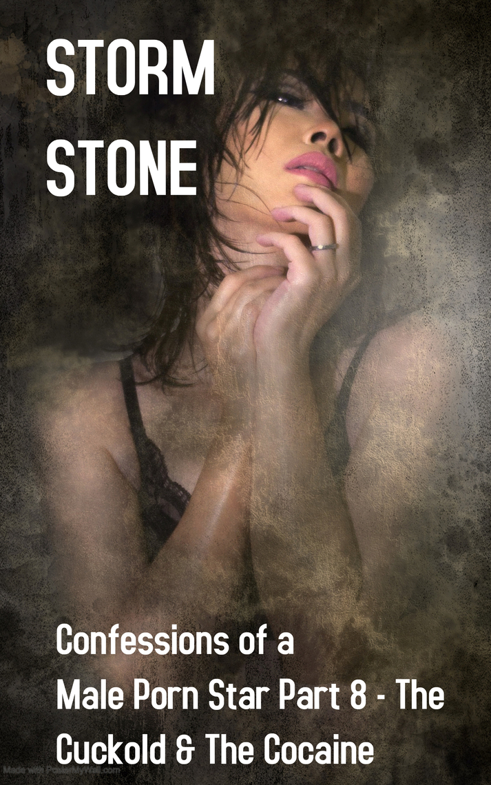 Confessions of a Male Porn Star Part 8 The Cuckold, and The Cocaine by Storm Stone photo