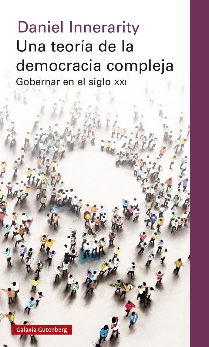 Una teoría de la democracia compleja by Daniel Innerarity - Ebook | Everand