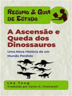 Resumo & Guia De Estudo – A Ascensão E Queda Dos Dinossauros: Uma Nova História De Um Mundo Perdido
