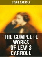 The Complete Works of Lewis Carroll: Including The Life of Lewis Carroll