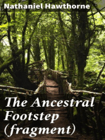 The Ancestral Footstep (fragment): Outlines of an English Romance