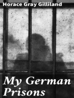 My German Prisons: Being the Experiences of an Officer During Two and a Half Years as a Prisoner of War