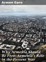 Why Armenia Should Be Free: Armenia's Rôle in the Present War