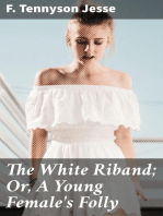 The White Riband; Or, A Young Female's Folly