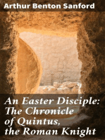 An Easter Disciple: The Chronicle of Quintus, the Roman Knight