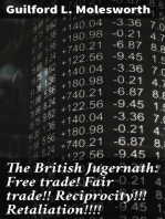 The British Jugernath: Free trade! Fair trade!! Reciprocity!!! Retaliation!!!!