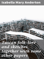Tuscan folk-lore and sketches, together with some other papers