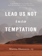 Lead Us Not Into Temptation: A Daily Study in Loyalty for Ash Wednesday to Holy Thursday