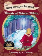 The Girl Gingerbread in the Woods of Winter White: The Girl Gingerbread, #1