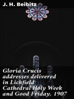 Gloria Crucis addresses delivered in Lichfield Cathedral Holy Week and Good Friday, 1907