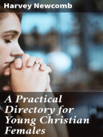 A Practical Directory for Young Christian Females: Being a Series of Letters from a Brother to a Younger Sister