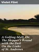 A Golfing Idyll; Or, The Skipper's Round with the Deil On the Links of St. Andrews