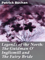 Legends of the North: The Guidman O' Inglismill and The Fairy Bride