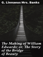 The Making of William Edwards; or, The Story of the Bridge of Beauty