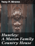 Huntley: A Mason Family Country House