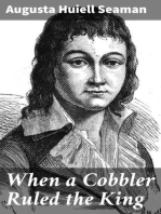 When a Cobbler Ruled the King