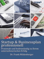 Startup & Businessplan professionell: Praxisnah und bodenständig zu Ihrem unternehmerischen Erfolg