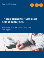 Therapeutische Hypnosen selbst schreiben: Kreativ, intuitive Anleitung mit Übungen