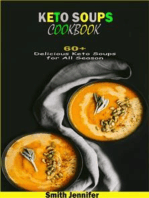 Keto Soups Cookbook: 60+ Delicious Keto Soups for All Season