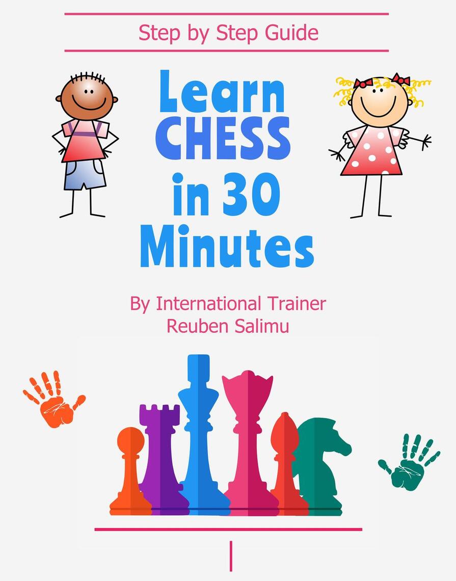 Kid's Guide to Chess: Learn the Game's Rules, Strategies, Gambits, and the  Most Popular Moves to Beat Anyone!—100 Tips and Tricks for Kings and