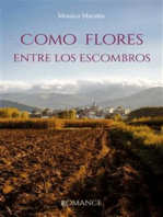 Como Flores Entre Los Escombros: Novela De Ambientación Histórica