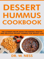 Dessert Hummus Cookbook: The Ultimate Recipe Book for Making Healthy and Delicious Dessert Hummus for Weight Loss