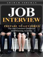 Job Interview: Prepare to Get Hired: Top 100 Common Questions and Winning Answers