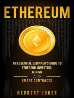 Ethereum: An Essential Beginner’s Guide to Ethereum Investing, Mining and Smart Contracts