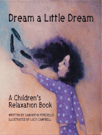 Dream a Little Dream: A Children's Relaxation Book