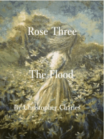 Rose Three The Flood