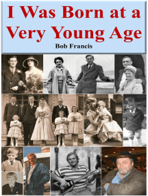 Read I Was Born At A Very Young Age Online By Bob Francis Books