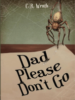 Dad Please Don't Go