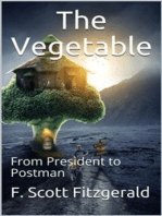 The Vegetable, or From President to Postman