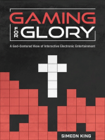 Gaming for Glory: A God-Centered View of Interactive Electronic Entertainment
