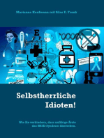 Selbstherrliche Idioten!: Wie Sie verhindern, dass unfähige Ärzte das H63D-Syndrom übersehen.